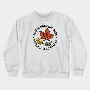 Acadia National Park Leaf Peeper Fall Autumn Leafer Cute Funny Crewneck Sweatshirt